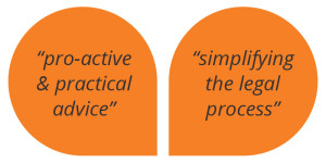 Pro-active & Practical Advice, simplifying the legal process